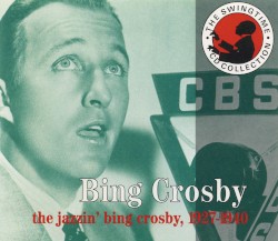 The Jazzin’ Bing Crosby, 1927–1940