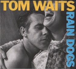 Rain Dogs