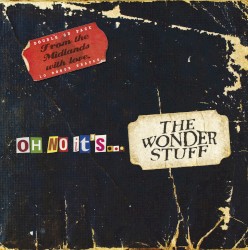 Oh No It's... The Wonder Stuff