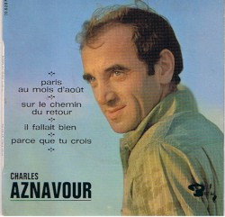 Paris au mois d’août / Sur le chemin du retour / Il fallait bien / Parce que tu crois