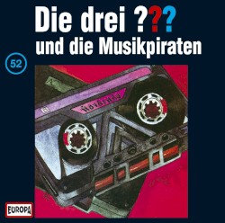Die drei ??? 52: und die Musikpiraten