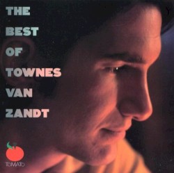 The Best of Townes Van Zandt