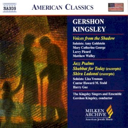 Voices From the Shadow / Jazz Psalms / Shabbat for Today (excerpts) / Shiru Ladonai (excerpts)