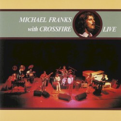 Michael Franks With Crossfire Live