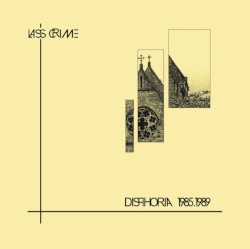 Disphoria 1985-1989