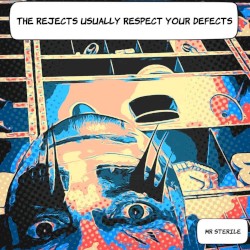 The Rejects Usually Respect Your Defects
