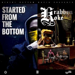 Started From the Bottom / Krabbenkoke