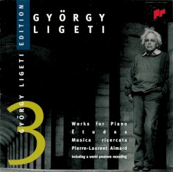 Ligeti Edition 3: Works for Piano: Études / Musica ricercata