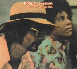 Kooper Session: Al Kooper Introduces Shuggie Otis