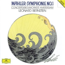 Mahler: Symphony No. 1 in D - “The Titan”