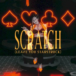 Scratch (Leave You Starstruck)