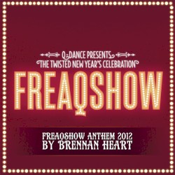 Freaqshow (2012 Anthem)
