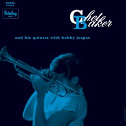 Chet Baker and His Quintet With Bobby Jaspar