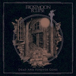 Dead and Forever Gone