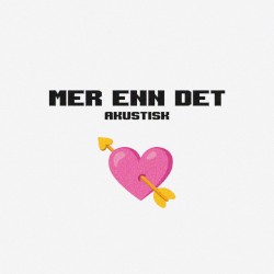 Mer Enn Det Akustisk