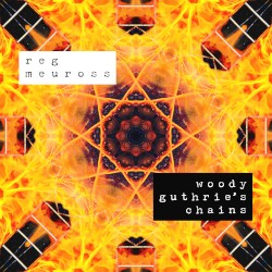 Woody Guthrie’s Chains