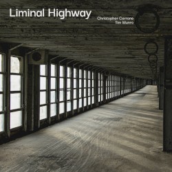 Christopher Cerrone: Liminal Highway