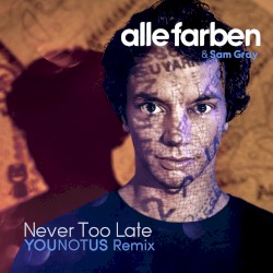 Never Too Late (YOUNOTUS remix)