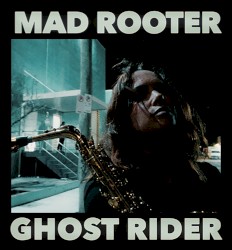 Mad Rooter / Ghost Rider