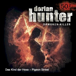 Dorian Hunter 50.2: Das Kind der Hexe - Pigeon Street