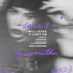 I Will Leave a Light On (Sultan + Shepard remix)