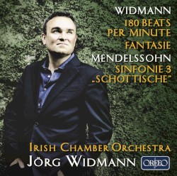 Widmann: 180 Beats Per Minute / Fantasie / Mendelssohn: Sinfonie 3 „Schottische“