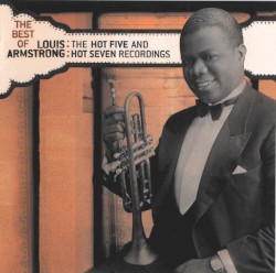 The Best of the Hot Five & Hot Seven Recordings