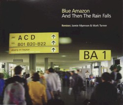And Then the Rain Falls