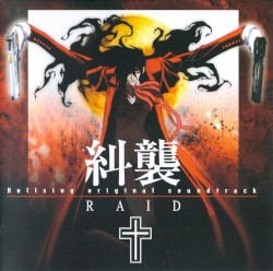Hellsing Original Soundtrack: 糾襲 Raid