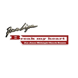 Break My Heart (Jax Jones Midnight Snack remix)