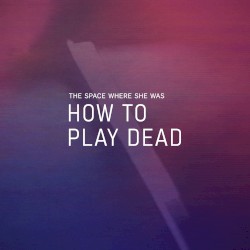 How To Play Dead