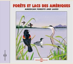 Forêts et lacs des Amériques / American Forests and Lakes