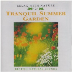 Relax With Nature, Volume 2: Tranquil Summer Garden