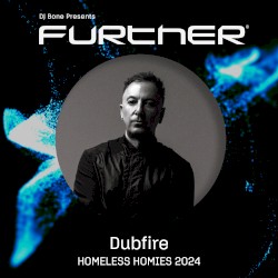 FURTHER x Homeless Homies 2024: Dubfire