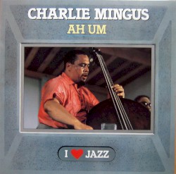 Mingus Ah Um