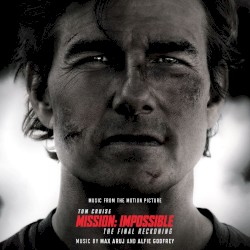 Mission: Impossible - The Final Reckoning: Music From the Motion Picture