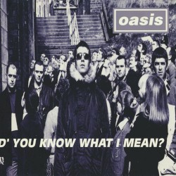 D'You Know What I Mean?