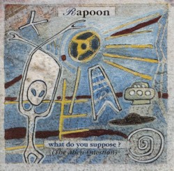 What Do You Suppose? (The Alien Question)