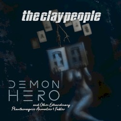 Demon Hero and Other Extraordinary Phantasmagoric Anomalies and Fables