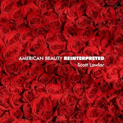 American Beauty Reinterpreted, Complete