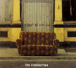 I Can’t Be With You