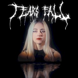 TEARS fall