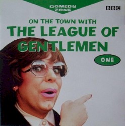 On the Town With the League of Gentlemen, One
