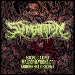 Excruciating Malformations of Abhorrent Descent