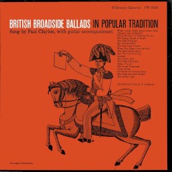 British Broadside Ballads In Popular Tradition