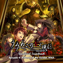 Umineko no Naku Koro ni Unofficial Soundtrack - Episode 4: Alliance of the Golden Witch