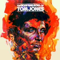 The Body and Soul of Tom Jones