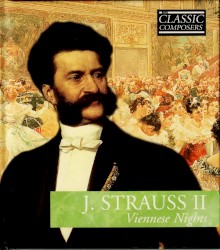 J. Strauss II: Viennese Nights (The Classic Composers - Late Romantic 11)