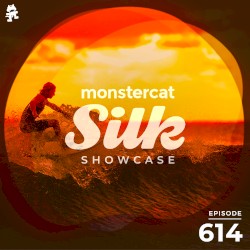 2021-09-29: Monstercat Silk Showcase 614 (hosted by Tom Fall)
