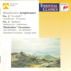 Symphonies: No. 3 "Scottish" / No. 4 "Italian" / "Hebrides" Overture